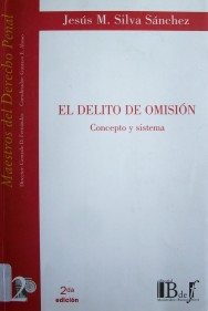 El delito de omisión : concepto y sistema