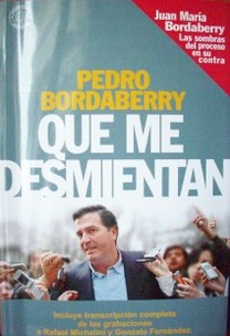 Que me desmientan : Juan María Bordaberry : las sombras del proceso en su contra