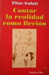 Contar la realidad como ficción