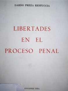 Libertades en el proceso penal