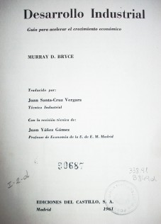 Desarrollo industrial : Guía para acelerar el crecimiento económico