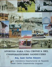 Aportes para una crónica del cooperativismo sanducero