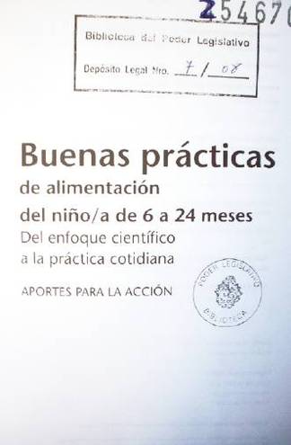 Buenas prácticas de alimentación del niño/a de 6 a 24 meses : del enfoque científico a la práctica cotidiana : aportes para la acción