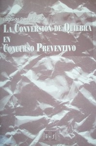 La conversión de quiebra en concurso preventivo