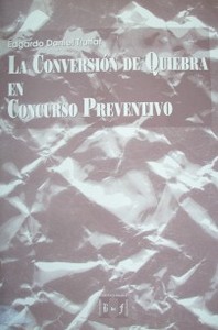 La conversión de quiebra en concurso preventivo