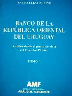 Banco de la República Oriental del Uruguay : análisis desde el punto de vista del derecho público