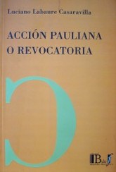 Acción pauliana o revocatoria