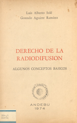 Derecho de la radiodifusión : algunos conceptos básicos