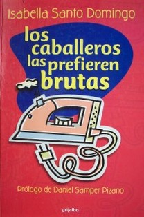 Los caballeros las prefieren brutas