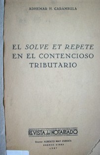 El solve et repete en el contencioso tributario