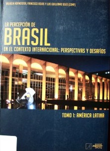 La percepción de Brasil en el contexto internacional : perspectivas y desafíos
