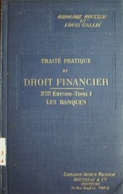 Traité pratique de droit financier banque et bourse