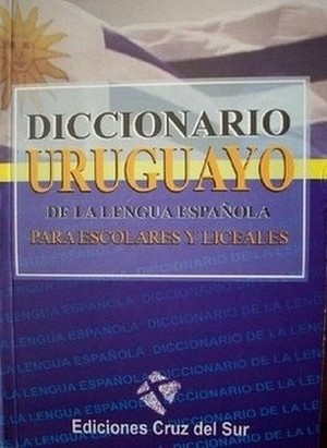 Diccionario uruguayo de la lengua española para escolares y liceales