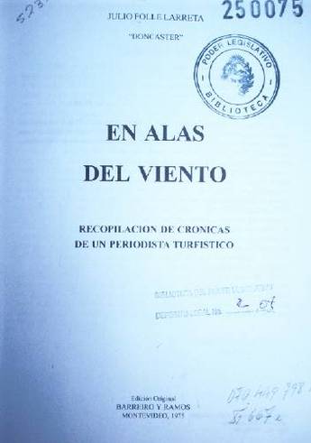 En alas del viento : recopilación de crónicas de un periodista turfístico