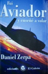 Fui aviador y enseñé a volar