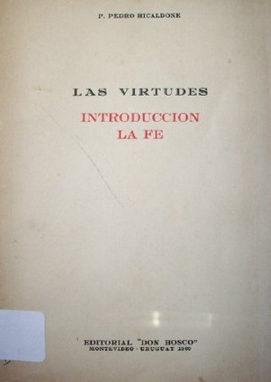 Las virtudes : introducción : la fe