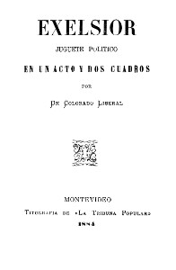 Exelsior : juguete político : en un acto y dos cuadros