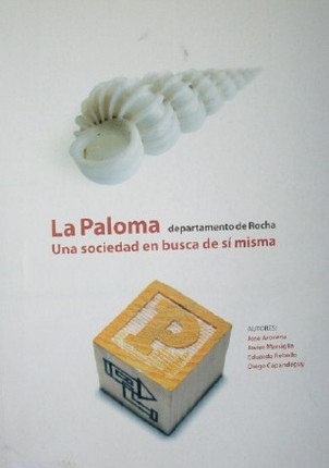 La Paloma : departamento de Rocha : una sociedad en busca de si misma