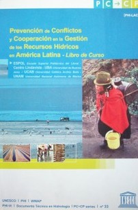 Prevención de conflictos y cooperación en la gestión de los recursos hídricos en América Latína : libro de curso