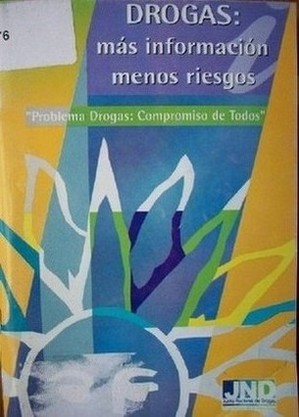 Drogas : más información menos riesgos