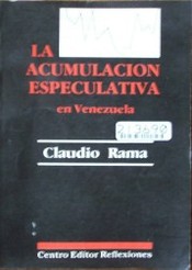 La acumulación especulativa en Venezuela