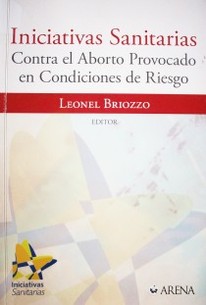 Iniciativas sanitarias contra el aborto provocado en condiciones de riesgo