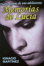Memorias de Lucía : diario íntimo de una adolescente