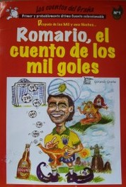 Romario, el cuento de los mil goles : después de las Mil y una Noches...