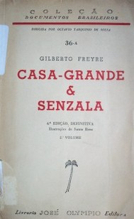 Casa-grande y senzala : formaçao de familia brasileira sob o regime de economía patriarcal