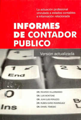 Informes de Contador Público : la actuación profesional vinculada a estados contables e información relacionada