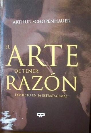 El arte de tener razón : expuesto en 36 estratagemas