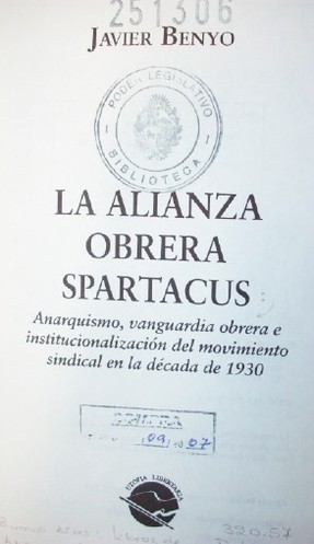 La alianza obrera Spartacus : anarquismo, vanguardia obrera e institucionalización del movimiento sindical en la década de 1930