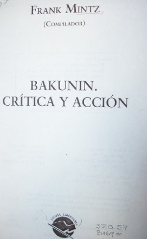 Bakunin, critica y acción