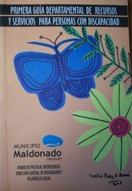 Primera guía departamental de recursos y servicios para personas con discapacidad
