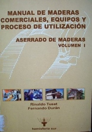 Manual de maderas comerciales, equipos y proceso de utilización