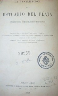 La canalización del Estuario del Plata : antecedentes para facilitar el estudio de la cuestión