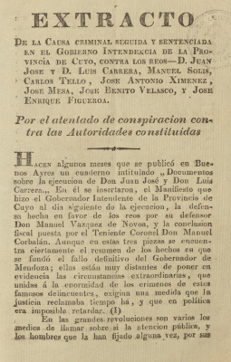 Extracto de la causa criminal seguida y sentenciada en el Gobierno Intendencia de la Provincia de Cuyo, contra los reos D. Juan José y D. Luis Carrera, Manuel Solís, Carlos Tello, José Antonio Ximenez, José Mesa, José Benito Velasco, y ...