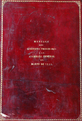 Mensaje especial presentado por el Gobierno Provisorio a la Asamblea General, en Marzo de 1854