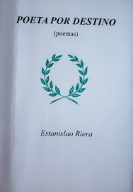Poeta por destino : (poemas)