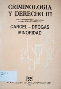 Cárcel, drogas, minoridad