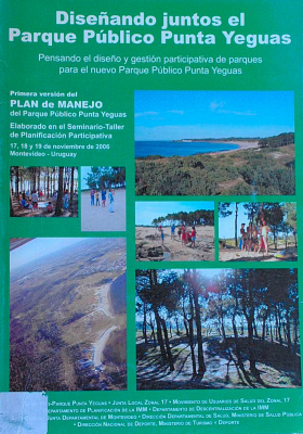 Diseñando juntos el Parque Público Punta Yeguas : pensando el diseño y gestión participativa de parques para el nuevo Parque Público Punta Yeguas