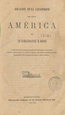 Relación de la catástrofe del vapor América por su Comandante B. Bossi