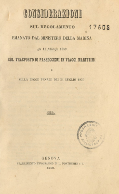 Considerazioni sul regolamento emanato dal Ministero della Marina gli 11 febbraio 1859 sul trasporto di passeggieri in viaggi marittimi e sulla legge penale dei 51 luglio 1895