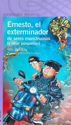 Ernesto, el exterminador de seres monstruosos (y otras porquerías)