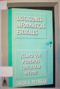 Licitaciones informáticas estatales : ¡claro que podemos contratar mejor!