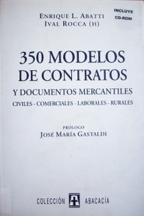 350 modelos de contratos y documentos mercantiles : civiles - comerciales - laborales - rurales