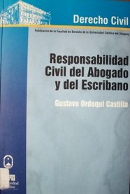 Responsabilidad civil del abogado y del escribano