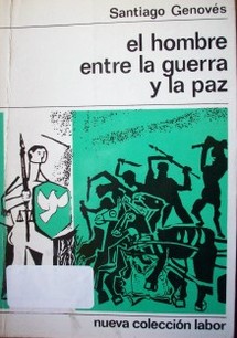 El hombre entre la guerra y la paz