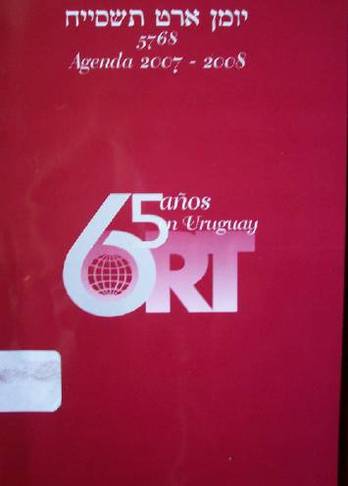 ORT : 65 años en Uruguay : agenda 2007-2008
