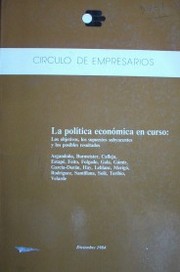 La política económica en curso : los objetivos, los supuestos subyacentes y los posibles resultados